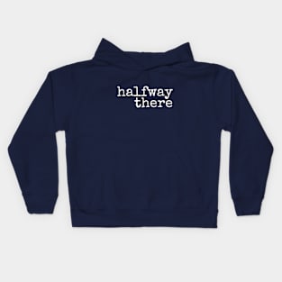 Halfway There Apparel Kids Hoodie